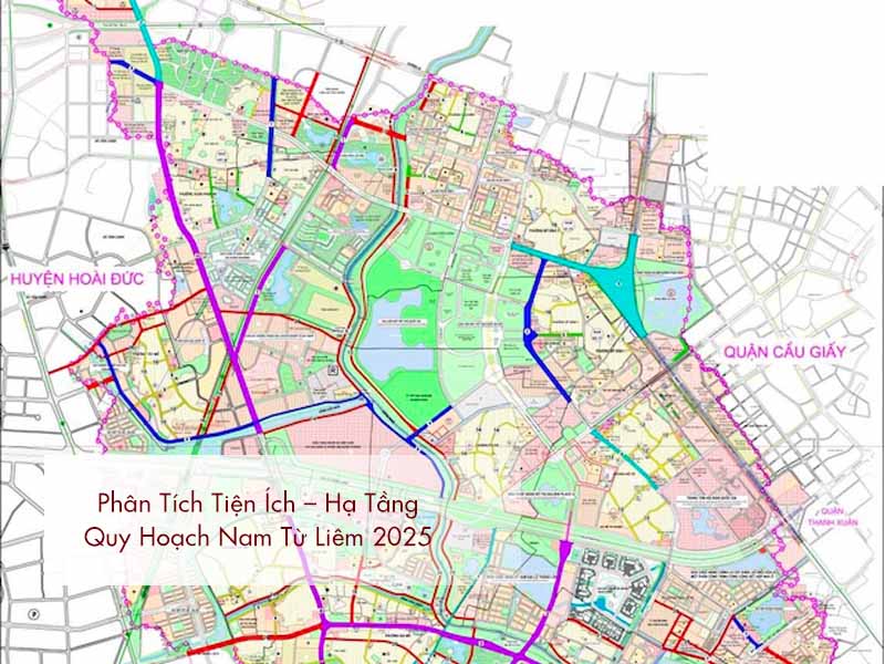 Phân Tích Tiện Ích – Hạ Tầng – Quy Hoạch Nam Từ Liêm